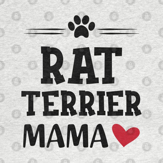 Rat Terrier Mama by KC Happy Shop